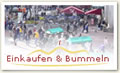 einkaufen und bummeln